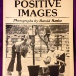 Positive Images by Harold Hanka