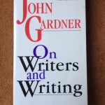 On Writers and Writing by John Gardner