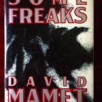 Some Freaks by Mamet, David.