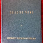 Selected Poems of Herbert Delahaye Miles by Herbert Delahaye Miles